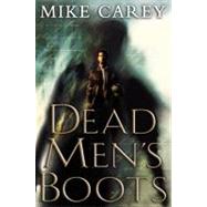 Dead Men's Boots by Carey, Mike, 9780446580328