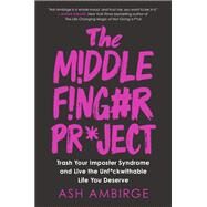 The Middle Finger Project by Ambirge, Ash, 9780525540328