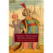 Radical Orientalism by Cohen-vrignaud, Gerard, 9781107110328