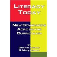 Literacy Today: New Standards Across the Curriculum by Adams,Dennis, 9781138420328