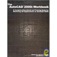 The Autocad 2000I Workbook: A Complete Educational and Training Guide for Mastering 2d Applications of Autocad 2000I by Robin, Thomas J.; Ward, Michael K., 9781588740328