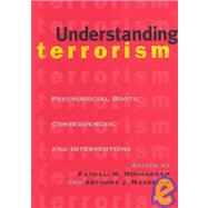 Understanding Terrorism by Moghaddam, Fathali M.; Marsella, Anthony J., 9781591470328