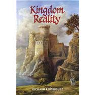 Kingdom Reality by Rodriguez, Richard, 9781667870328