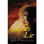 In Ashes Lie by Brennan, Marie, 9780316020329