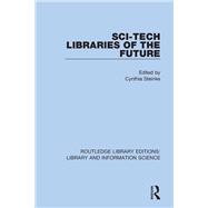Sci-tech Libraries of the Future by Steinke, Cynthia, 9780367370329