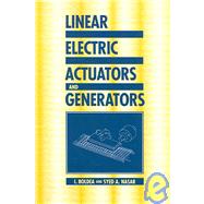 Linear Electric Actuators And Generators by I. Boldea , Syed A. Nasar, 9780521020329
