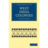 West India Colonies by MacQueen, James, 9781108020329