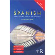 Colloquial Spanish: The Complete Course for Beginners by Alday,Untza Otaola, 9781138960329