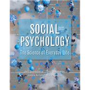 Social Psychology The Science of Everyday Life by Greenberg, Jeff; Schmader, Toni; Arndt, Jamie; Landau, Mark, 9781319060329