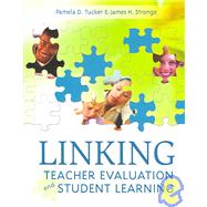 Linking Teacher Evaluation And Student Learning by Tucker, Pamela D.; Stronge, James H., 9781416600329