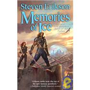 Memories of Ice: Book Three of the Malazan Book of the Fallen by Erikson, Steven, 9781435270329