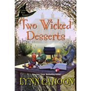 Two Wicked Desserts by Cahoon, Lynn, 9781496730329