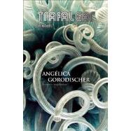 Trafalgar by Gorodischer, Angelica; Gladheart, Amalia, 9781618730329