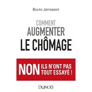 Comment augmenter le chmage by Bruno Jarrosson, 9782100760329