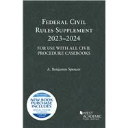 Federal Civil Rules Supplement, 2023-2024, For Use with All Civil Procedure Casebooks(Selected Statutes) by Spencer, A. Benjamin, 9798887860329
