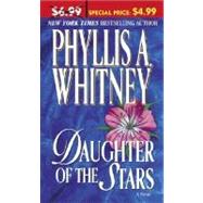 Daughter of the Stars A Novel by WHITNEY, PHYLLIS A., 9780345480330