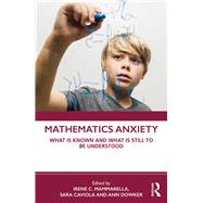 Mathematics Anxiety by Mammarella, Irene C.; Caviola, Sara; Dowker, Ann, 9780367190330