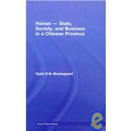 Hainan - State, Society, and Business in a Chinese Province by Brdsgaard; Kjeld Erik, 9780415460330