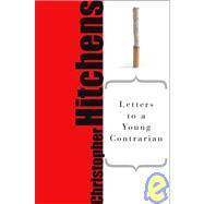 Letters to a Young Contrarian by Hitchens, Christopher, 9780465030330