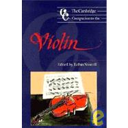 The Cambridge Companion to the Violin by Edited by Robin Stowell, 9780521390330