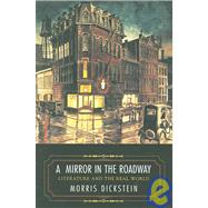 A Mirror in the Roadway by Dickstein, Morris, 9780691130330