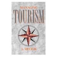 Managing Tourism by Medlik, S., 9780750600330