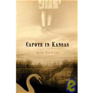 Capote in Kansas A Ghost Story by Unknown, 9780786720330