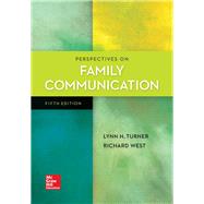 Perspectives on Family Communication by Turner, Lynn; West, Richard, 9781259870330