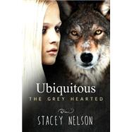 The Grey Hearted by Nelson, Stacey M.; Mackey, Elizabeth; Nelson, Stacey, 9781508420330