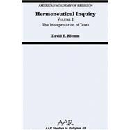Hermeneutical Inquiry Volume 1: The Interpretation of Texts by Klemm, David E., 9781555400330