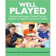 Well Played, Grades 6-8 by Dacey, Linda; Gartland, Karen; Lynch, Jayne Bamforth, 9781625310330
