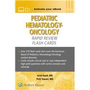 Pediatric Hematology-Oncology Rapid Review Flash Cards Print + eBook with Multimedia by TEWARI, PRITI; NASH, ARIEL, 9781975260330