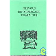 Nervous Disorders And Character: A Study in Pastoral Psychology and Psychotherapy by McKENZIE, John G, 9780415210331