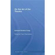 On the Art of the Theatre by Chamberlain; Franc, 9780415450331