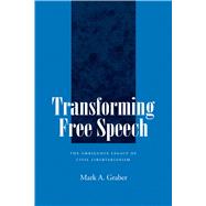 Transforming Free Speech by Graber, Mark A., 9780520080331