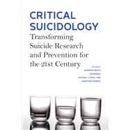 Critical Suicidology by Jennifer White, Ian Marsh, Michael J. Kral, Jonathan Morris, 9780774830331