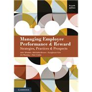 Managing Employee Performance and Reward by John Shields; Michelle Brown; Sunghoon Kim; Jim Rooney; Alan Crake, 9781009520331