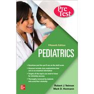 Pediatrics PreTest Self-Assessment And Review, Fifteenth Edition by Yetman, Robert; Hormann, Mark, 9781260440331