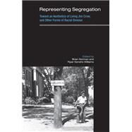 Representing Segregation by Norman, Brian; Williams, Piper Kendrix; Moody, Joycelyn, 9781438430331