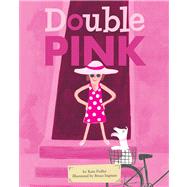 Double Pink by Feiffer, Kate; Ingman, Bruce, 9781442460331