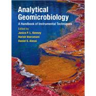 Analytical Geomicrobiology by Kenney, Janice P. L.; Veeramani, Harish; Alessi, Daniel S., 9781107070332
