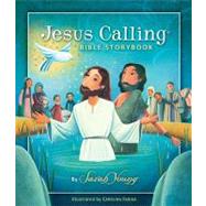 Jesus Calling Bible Storybook by Young, Sarah; Fischer, Jean (CON); Farias, Carolina, 9781400320332