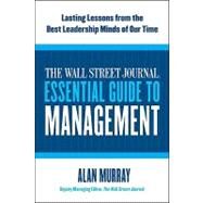 The Wall Street Journal Essential Guide to Management by Murray, Alan, 9780061840333