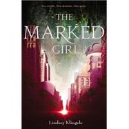 The Marked Girl by Klingele, Lindsey, 9780062380333