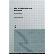 The Medieval Greek Romance by Beaton,Roderick, 9780415120333