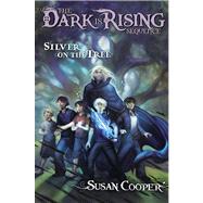Silver on the Tree by Cooper, Susan, 9780689840333