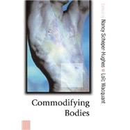 Commodifying Bodies by Nancy Scheper-Hughes, 9780761940333