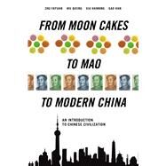 From Moon Cakes to Mao to Modern China by Fayuan, Zhu; Qixin, Wu; Han, Gao, 9781627740333