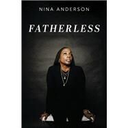 Fatherless by Anderson, Nina, 9781667890333