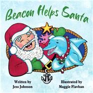 Beacon Helps Santa by Johnson, Jess; Flavhan, Maggie, 9781735960333